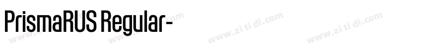 PrismaRUS Regular字体转换 PrismaRUS Regular字体转换